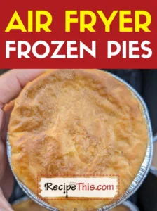 Air Fryer Frozen Pies