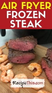 air fryer frozen steak recipe