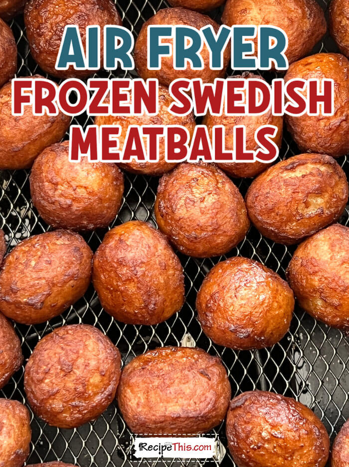 air-fryer-frozen-swedish-meatball-recipe