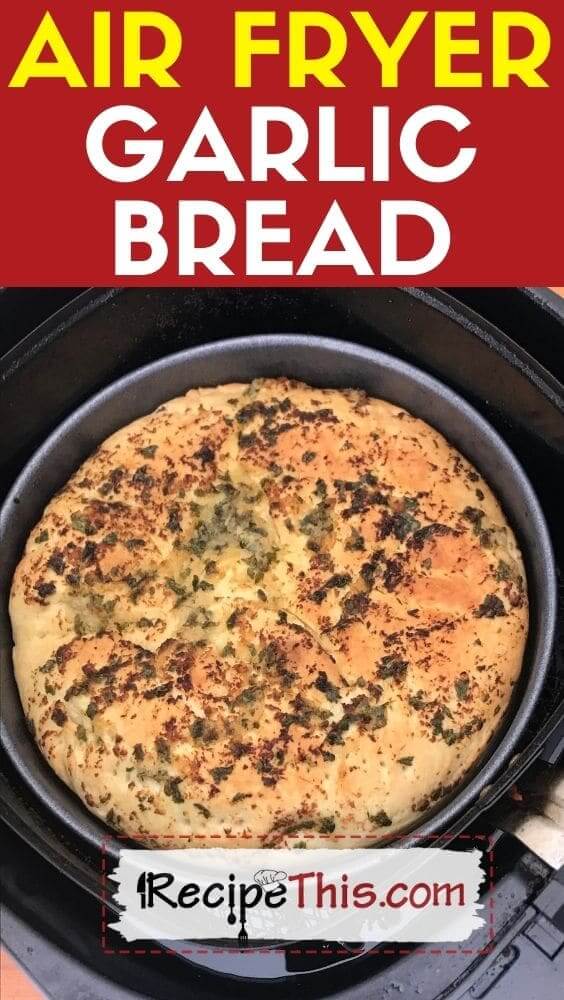 air fryer garlic bread air fryer recipe