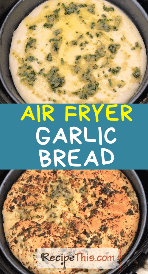 air fryer garlic bread at recipethis.com