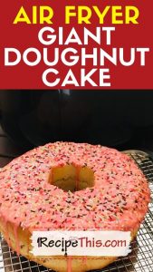 air fryer giant doughnut cake potluck idea
