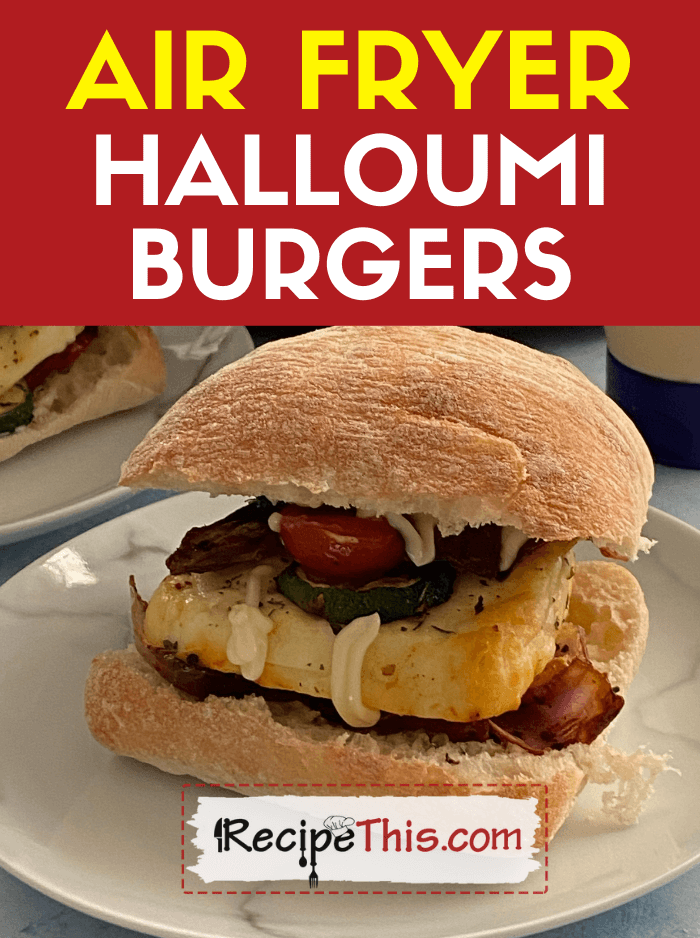 air fryer halloumi burgers recipe