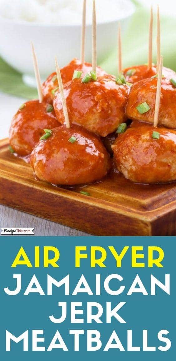 Recipe This Jamaican Jerk Meatballs In The Air Fryer