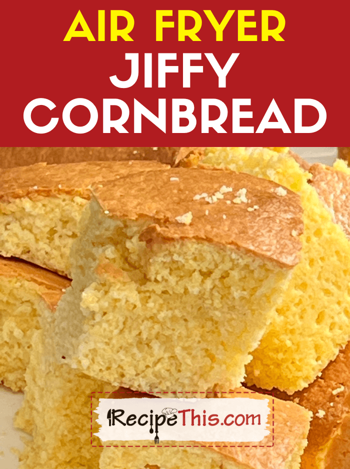 Air Fryer Cornbread Recipe FRESH FROM SCRATCH