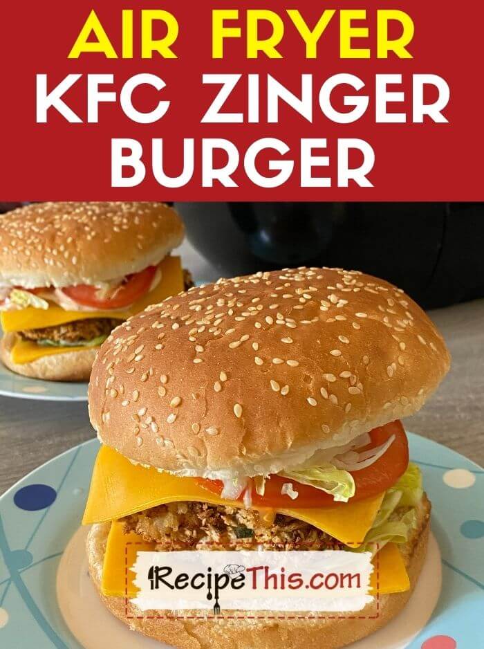 air fryer kfc zinger burger recipe