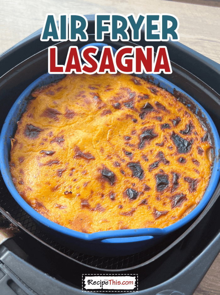 air fryer lasagna @ recipethis