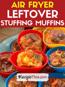 Recipe This | Air Fryer Leftover Stuffing Muffins