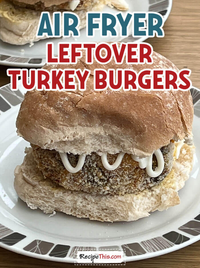 air-fryer-leftover-turkey-burgers-@-recipethis