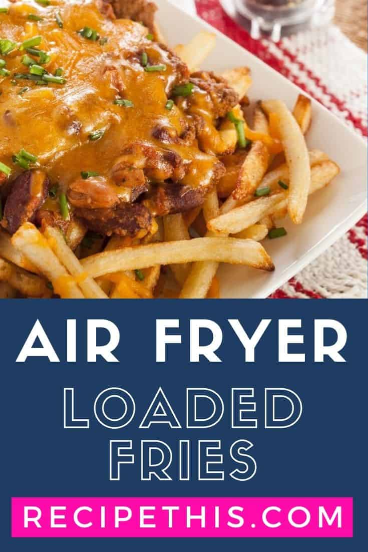 air fryer loaded fries at recipethis.com