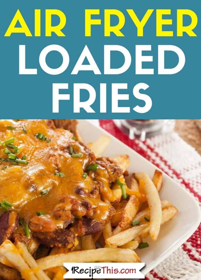 air fryer loaded fries recipes