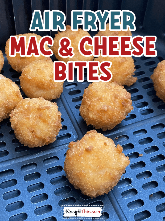 air fryer mac _ cheese bites @ recipethis