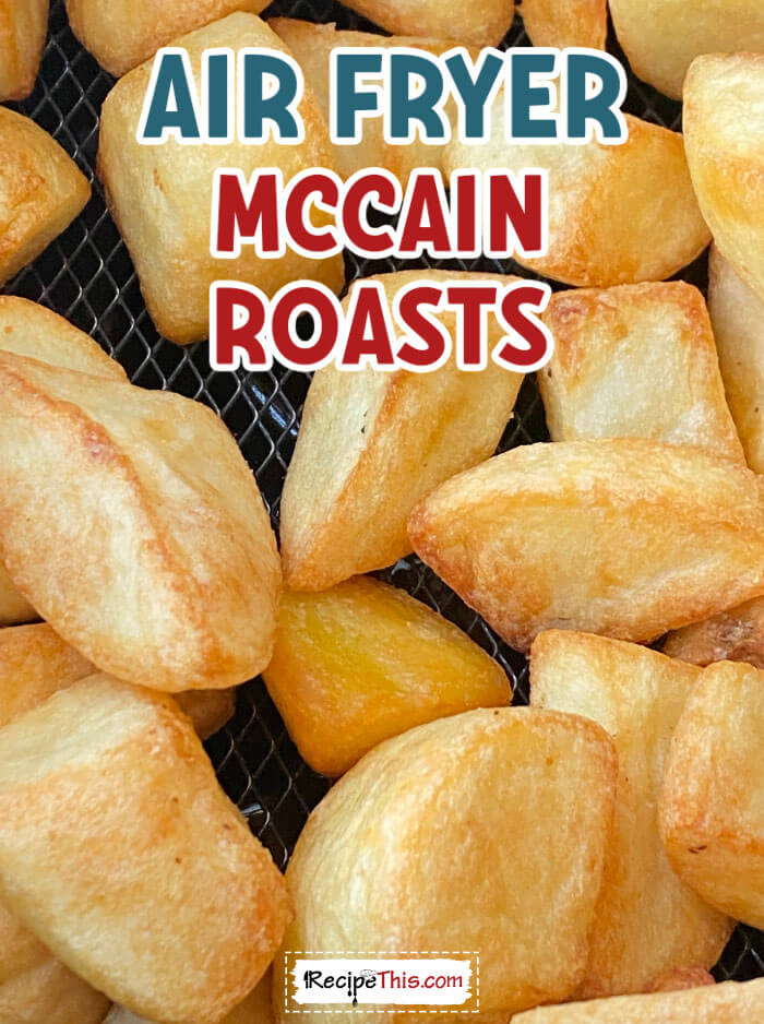 air-fryer-mccain-roasts-@-recipethis