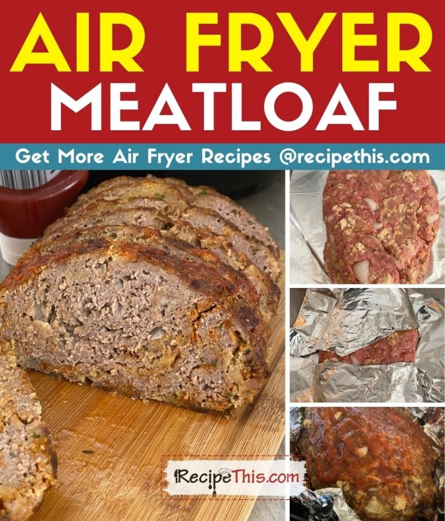 air fryer meatloaf step by step