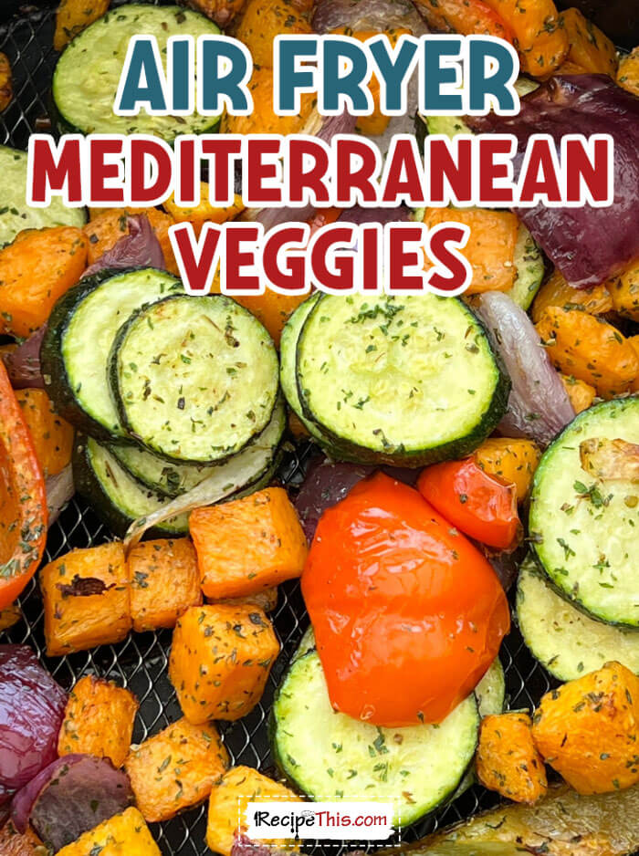air-fryer-mediterranean-vegetables-@-recipethis