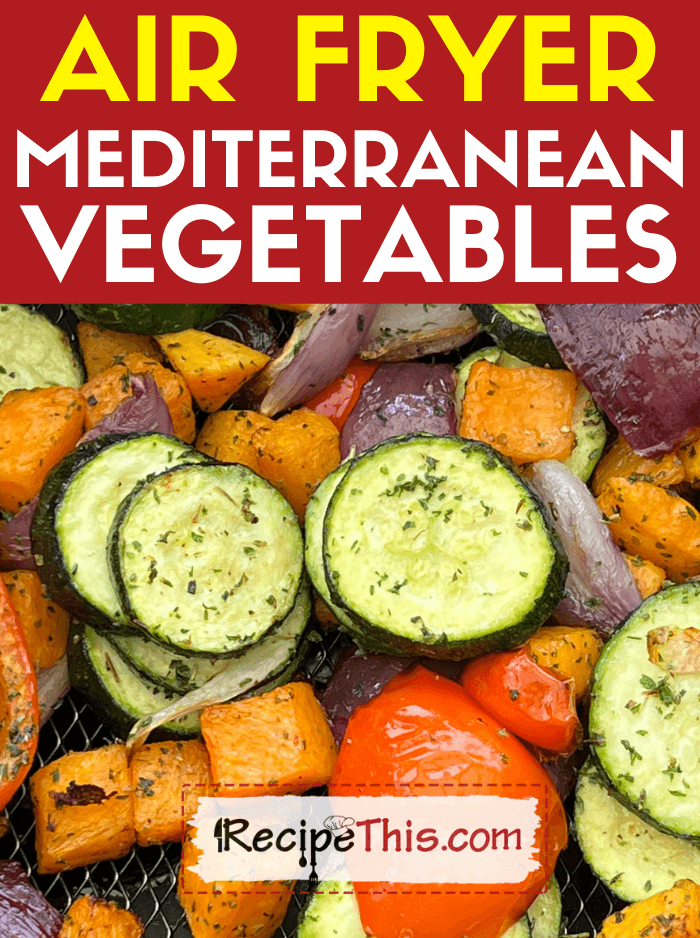 air fryer mediterranean vegetables recipe