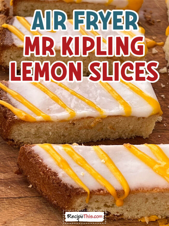 air-fryer-mr-kipling-lemon-slices-@-recipethis