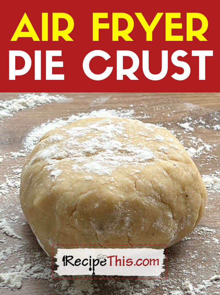 Air Fryer Pie Crust