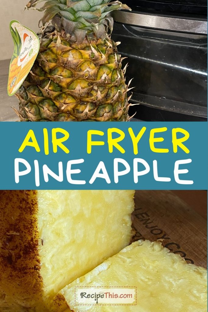 Easy Air Fryer Pineapple - Belly Full