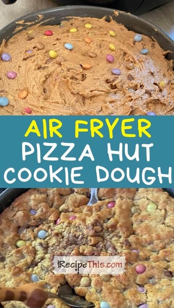 air fryer pizza hut cookie dough at recipethis.com