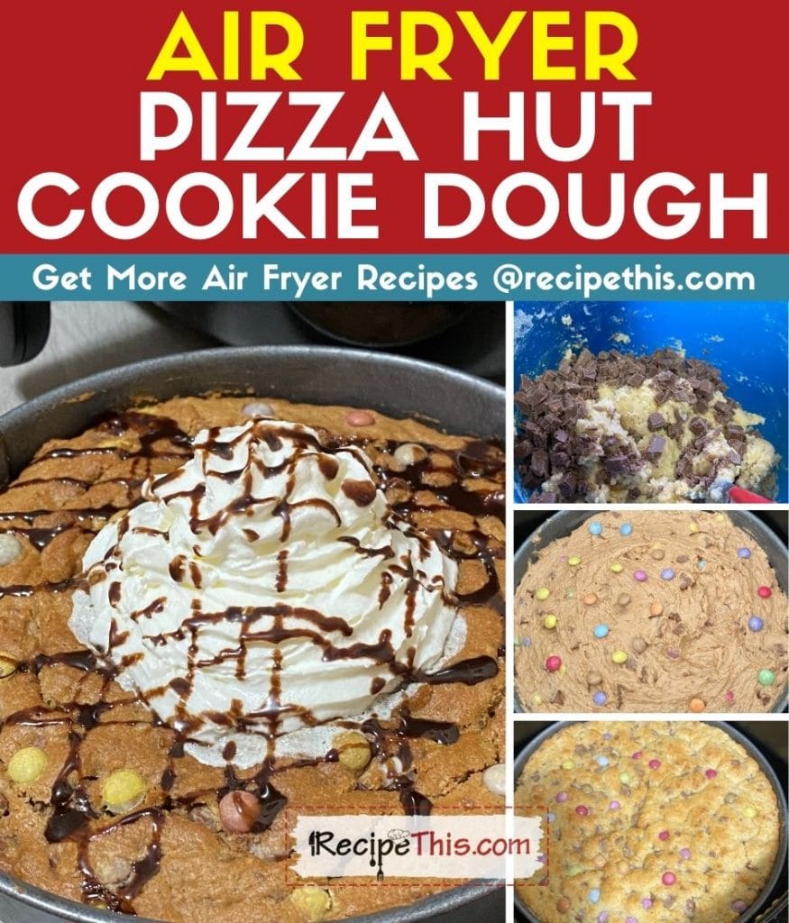 air fryer pizza hut cookie dough step by step