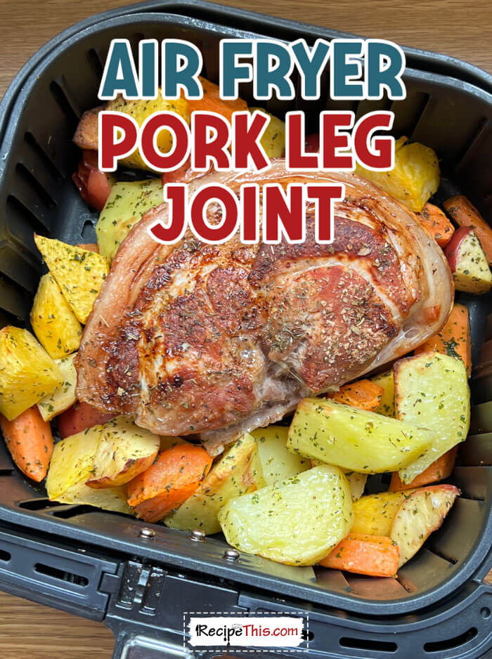 air-fryer-pork-leg-joint-recipe