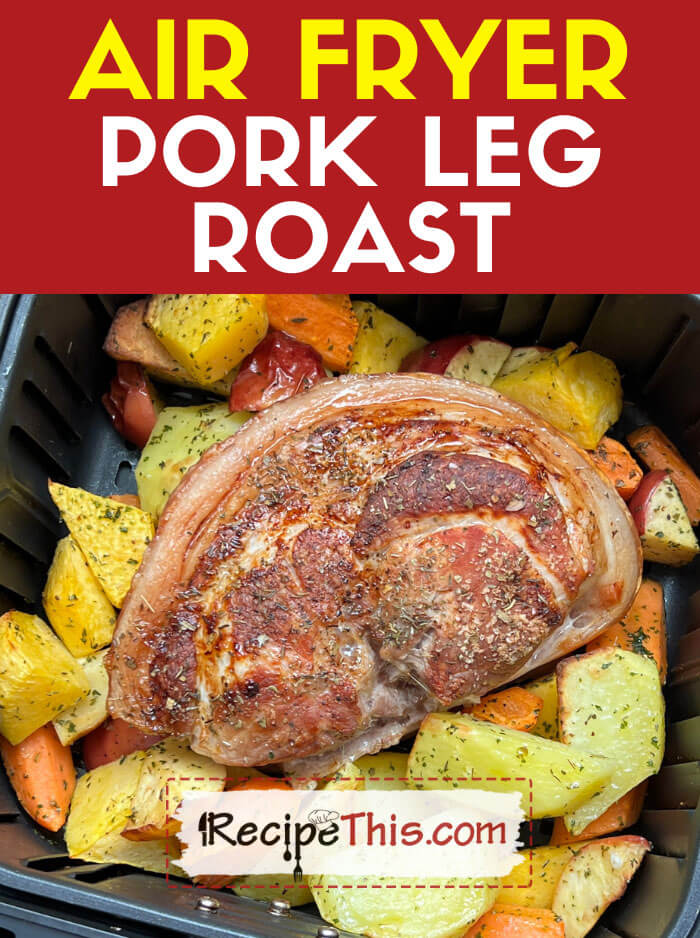 Air Fryer Pork Leg Roast