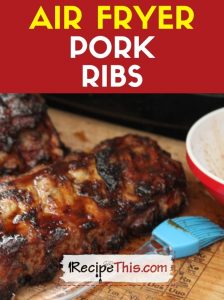 air fryer pork ribs recipe at recipethis.com