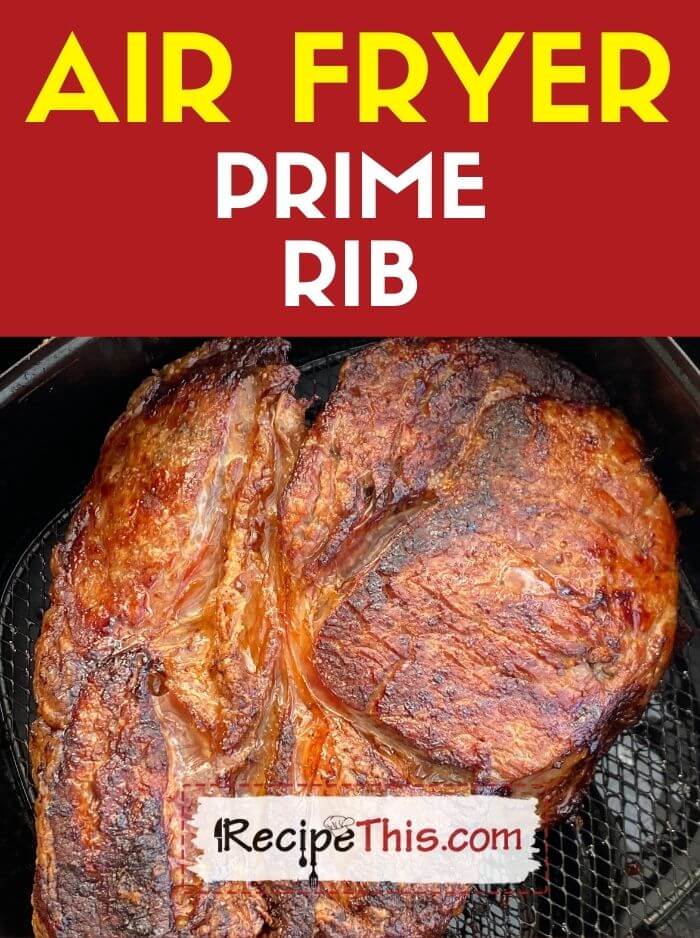 Easy Air Fryer Prime Rib Recipe Perfectly Juicy And Tender 