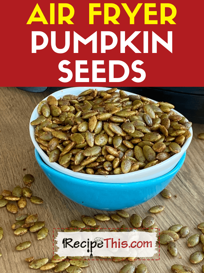 air fryer pumpkin seeds recipe