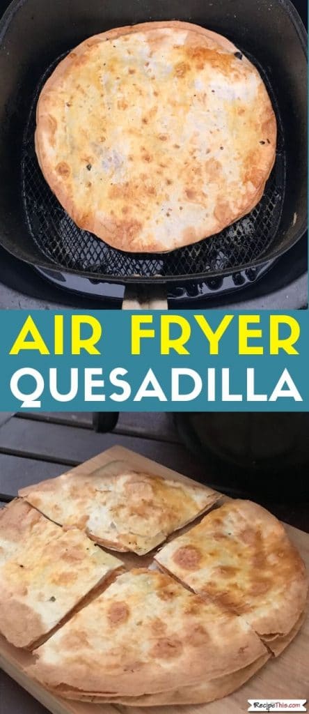 air fryer quesadilla at recipethis.com