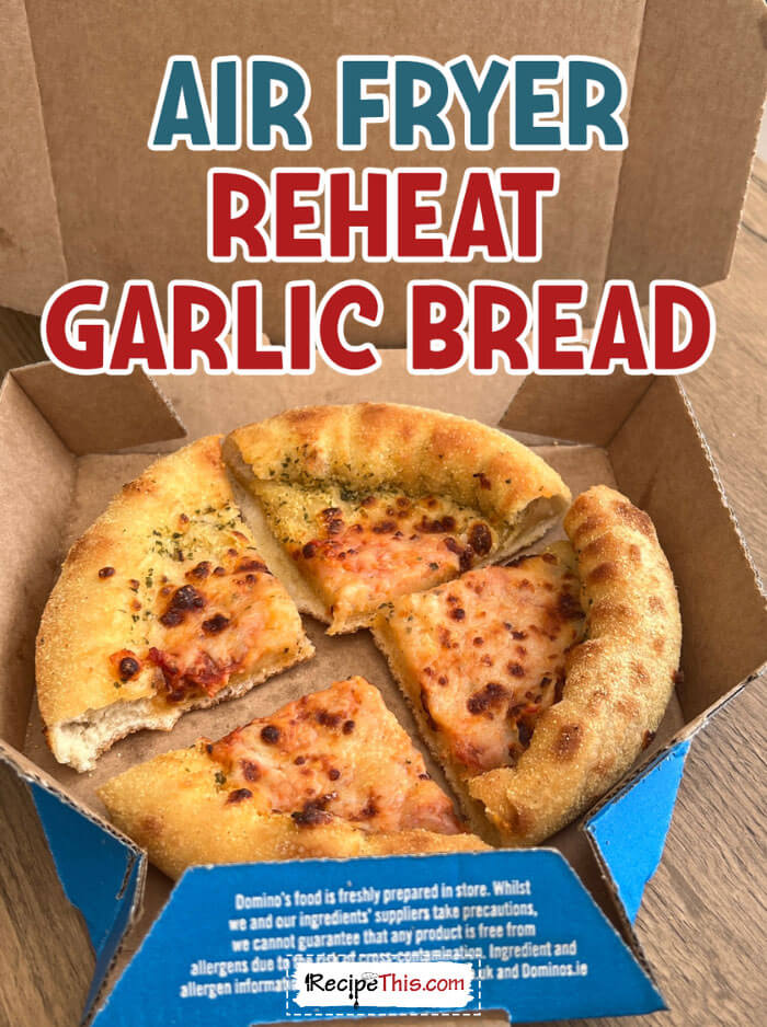 air-fryer-reheat-garlic-bread-recipe