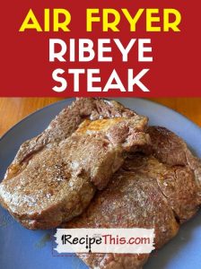 air fryer ribeye steak at recipethis.com