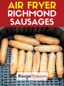 Air Fryer Richmond Sausages