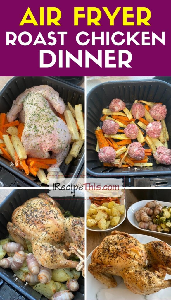 air fryer roast chicken dinner step by step