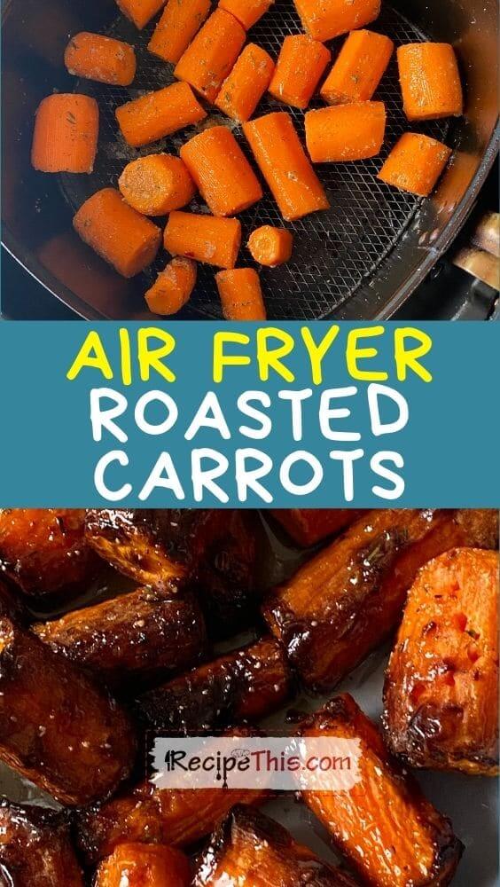 air fryer roasted carrots at recipethis.com