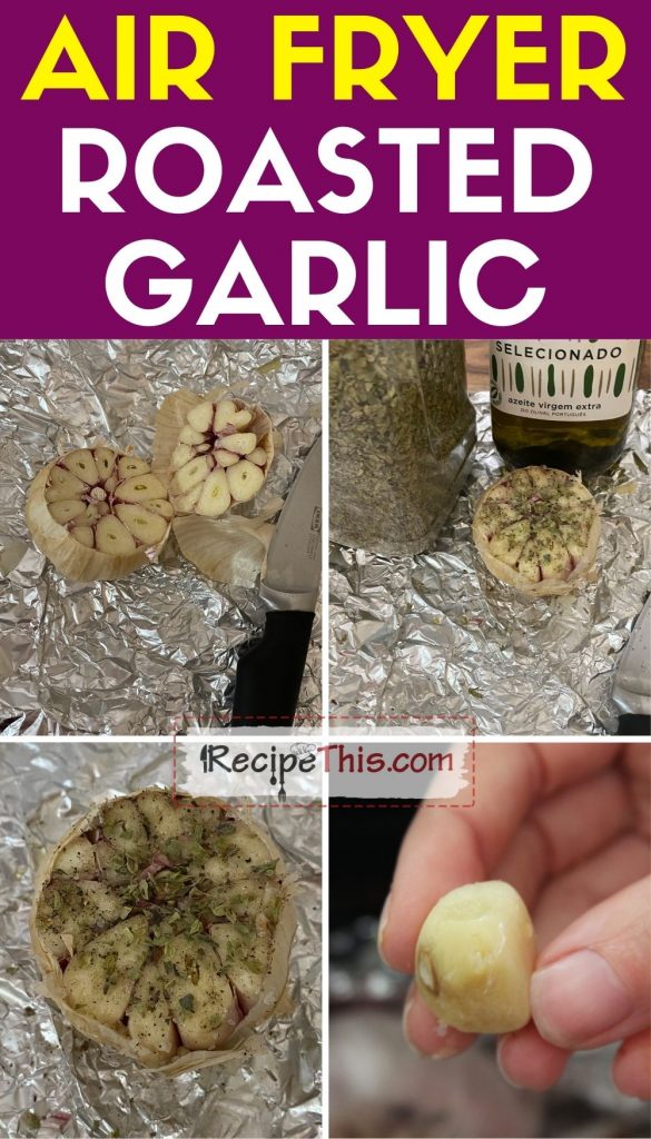 air fryer roasted garlic step by step