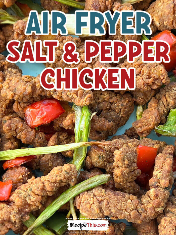 air-fryer-salt-_-pepper-chicken-@-recipethis