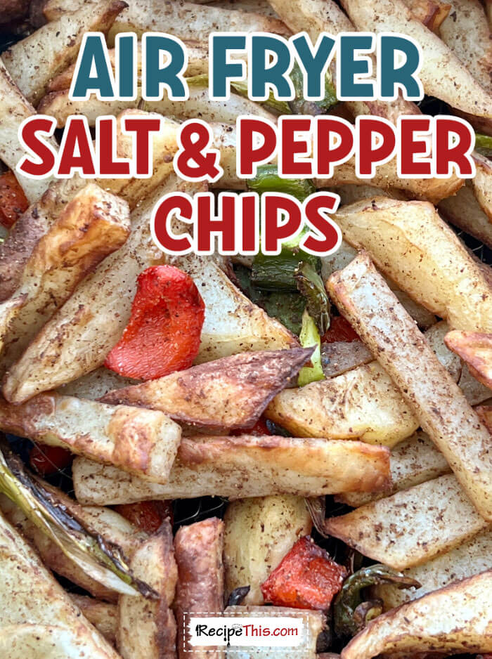 air-fryer-salt-_-pepper-chips-@-recipethis