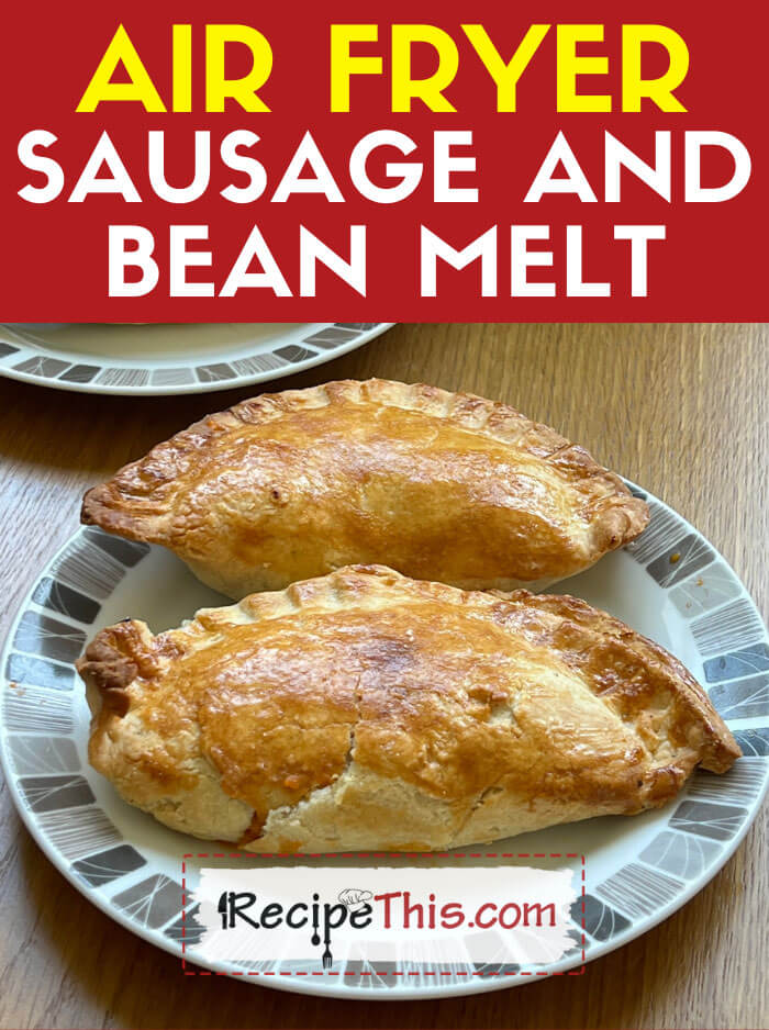 Air Fryer Sausage and Bean Melt