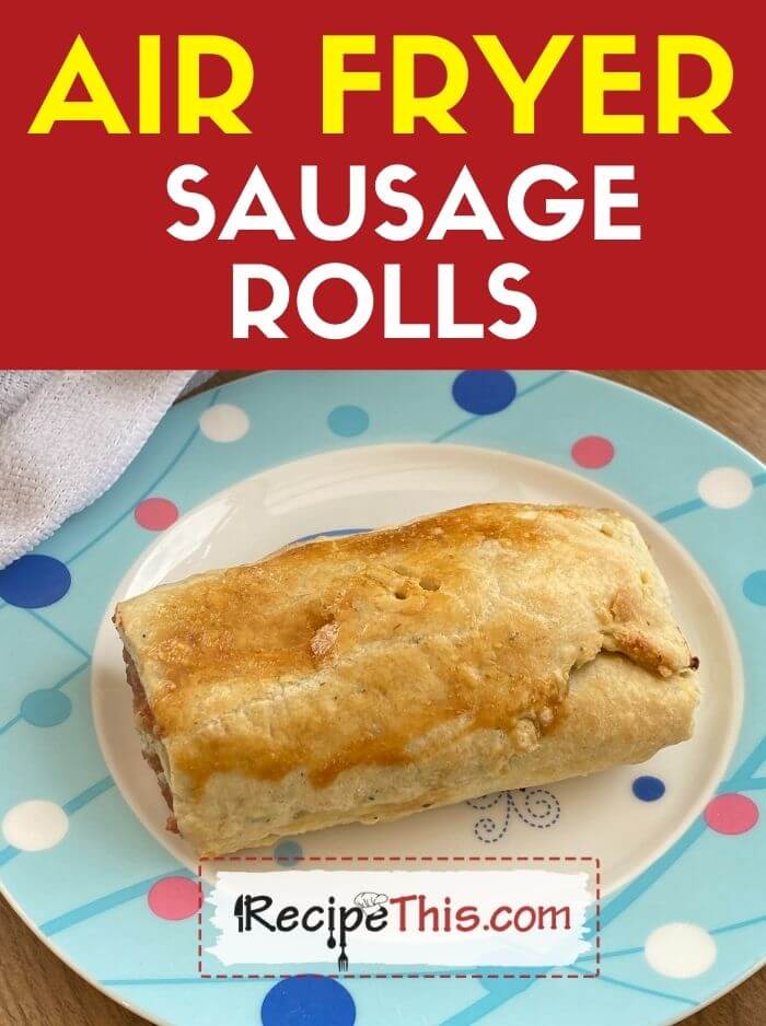 air fryer sausage rolls recipe