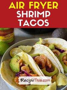 air fryer shrimp tacos recipe with air fryer frozen shrimp