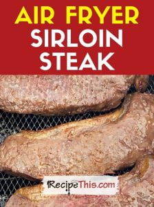 air fryer sirloin steak at recipethis.com