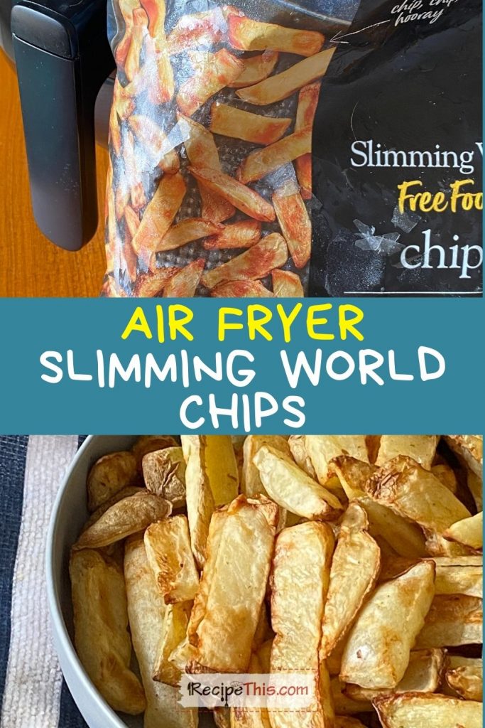 air fryer slimming world chips recipe