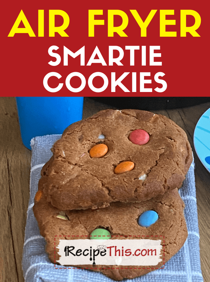 Air Fryer Smartie Cookie Recipe