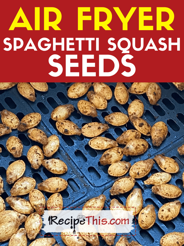 air fryer spaghetti squash seeds recipe
