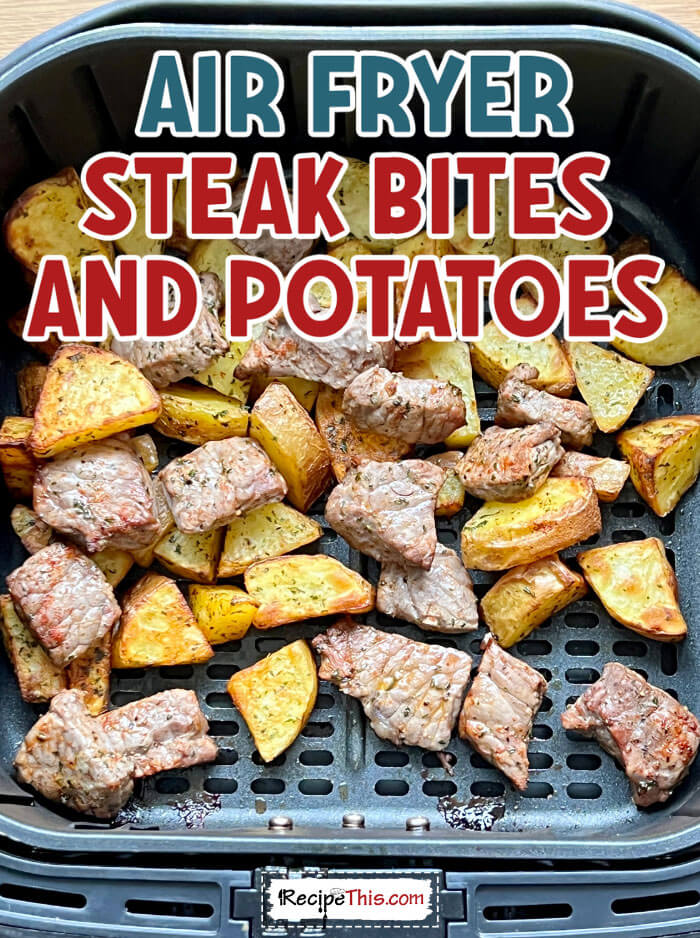 air-fryer-steak-bites-and-potatoes recipe