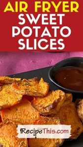 air fryer sweet potato slices and chips