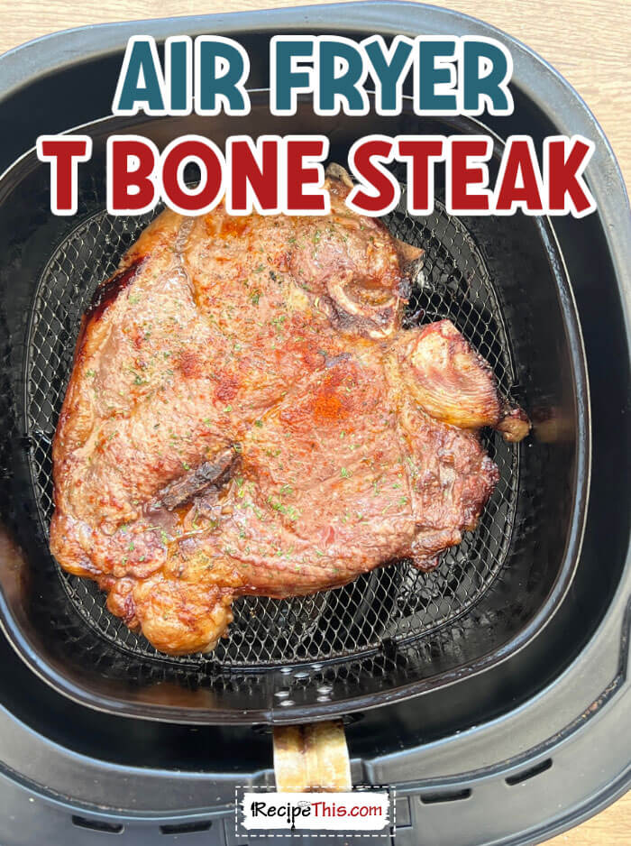 Recipe This Air Fryer T Bone Steak