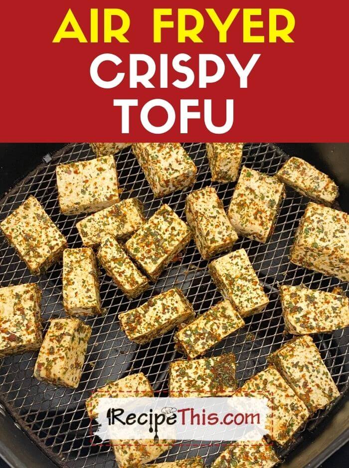 Crispy Air Fryer Tofu  How to Make Crispy Tofu in 10 Minutes